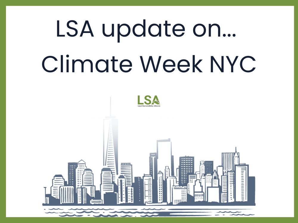 An LSA Update on Climate Week NYC - Legal Sustainability Alliance